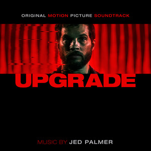 Upgrade (Original Motion Picture Soundtrack) - Album Cover