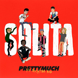 Solita (feat. Rich The Kid) - PRETTYMUCH | Song Album Cover Artwork