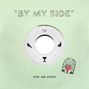 By My Side Bird and Byron | Album Cover
