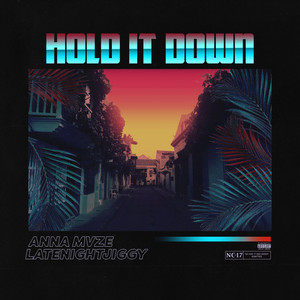 Hold It Down (feat. LATENIGHTJIGGY) - Anna Mvze | Song Album Cover Artwork