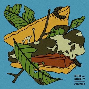 Camping (feat. Dan Harmon & Ryan Elder) [From Rick and Morty: Season 4] Rick and Morty | Album Cover