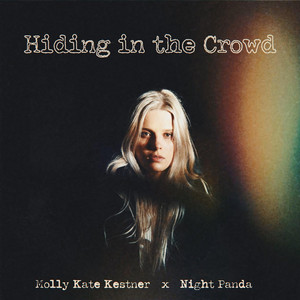 Hiding in the Crowd Molly Kate Kestner & Night Panda | Album Cover