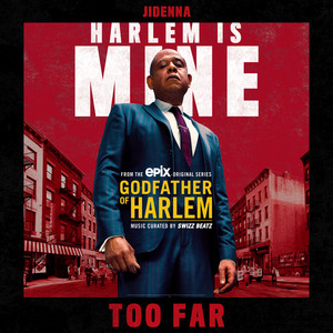 Too Far (feat. Jidenna) - Godfather of Harlem | Song Album Cover Artwork