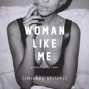 Woman Like Me - Mickey Shiloh | Song Album Cover Artwork