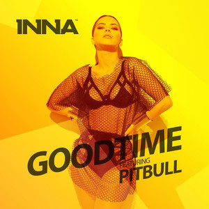 Good Time (feat. Pitbull) - Inna | Song Album Cover Artwork