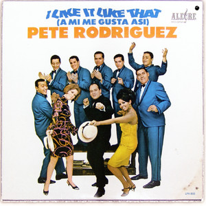 I Like It Like That - Pete Rodriguez | Song Album Cover Artwork