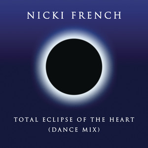 Total Eclipse of the Heart - Nicki French