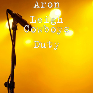 Cowboys Duty - Aron Leigh