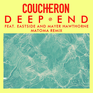 Deep End (feat. Eastside and Mayer Hawthorne) - Coucheron