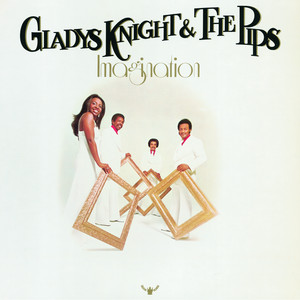 I've Got To Use My Imagination - Gladys Knight and The Pips | Song Album Cover Artwork