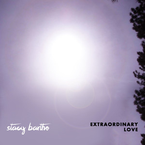 Extraordinary Love - Stacy Barthe | Song Album Cover Artwork