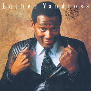 Never Too Much - Luther Vandross | Song Album Cover Artwork