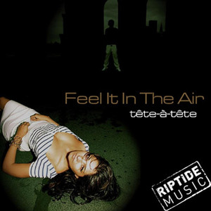 Feel It in the Air - TÃªte-Ã€-TÃªte | Song Album Cover Artwork