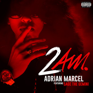 2AM. (feat. Sage the Gemini) - Adrian Marcel
