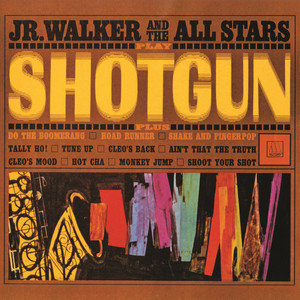 Shotgun - Junior Walker & The All Stars | Song Album Cover Artwork