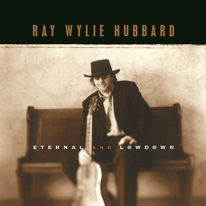 Didn't Have a Prayer - Ray Wylie Hubbard