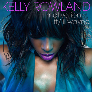 Motivation (feat. Lil Wayne) - Kelly Rowland