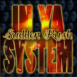 In Ya System - Sudden Rush | Song Album Cover Artwork