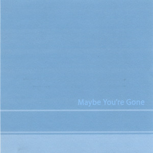 Maybe You're Gone - Binocular | Song Album Cover Artwork