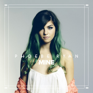 Mine - Phoebe Ryan | Song Album Cover Artwork