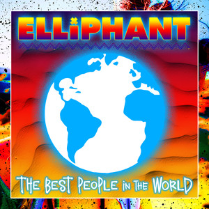 Best People In the World - Elliphant | Song Album Cover Artwork