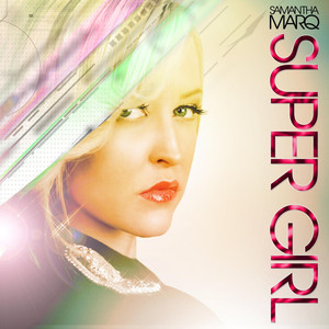 Super Girl (feat. Jessie Payo) - Samantha Marq | Song Album Cover Artwork