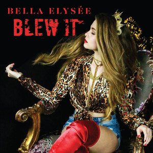 Blew It - Bella Elysée | Song Album Cover Artwork