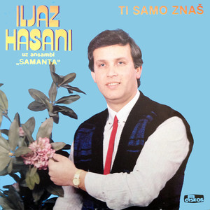 Ti Samo Znas - Iljaz Hasani | Song Album Cover Artwork