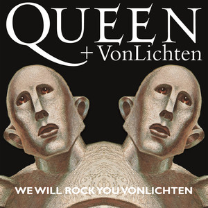 We Will Rock You VonLichten - Queen + VonLichten | Song Album Cover Artwork