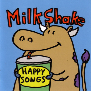 Happy Song - Milkshake