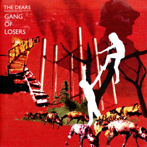 You And I Are A Gang Of Losers - The Dears | Song Album Cover Artwork