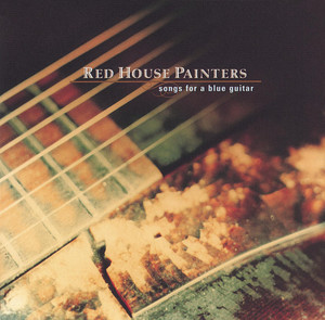 Song For A Blue Guitar - Red House Painters | Song Album Cover Artwork