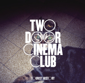 This Is the Life - Two Door Cinema Club