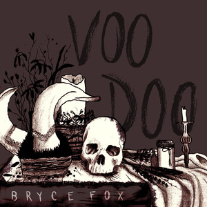 Voodoo Bryce Fox | Album Cover