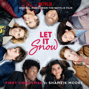 First Christmas (That I Loved You) [From the Netflix Film Let It Snow] - Shameik Moore | Song Album Cover Artwork
