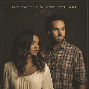 No Matter Where You Are - Us The Duo | Song Album Cover Artwork