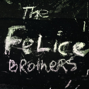 Whiskey In My Whiskey - The Felice Brothers | Song Album Cover Artwork