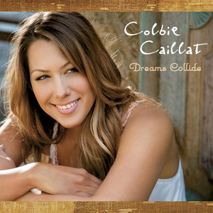 Dreams Collide - Colbie Caillat