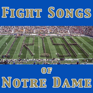 Notre Dame Victory March - Fight Song - University of Notre Dame Band of the Fighting Irish | Song Album Cover Artwork