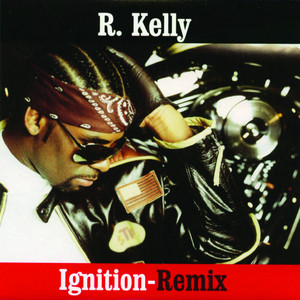 Ignition Remix - R. Kelly | Song Album Cover Artwork